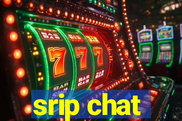 srip chat